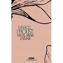 Yakalanan Zaman - Kayıp Zamanın İzinde - Marcel Proust - Yapı Kredi Yayınları