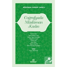 Coğrafya'da Müslüman Kadın  - Müslüman Kadının Tarihi 2 - Ensar Neşriyat