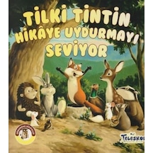 Tilki Tintin Hikaye Uydurmayı Seviyor Ormandan Hikayeler- Teleskop Popüler Bilim