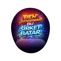 Ben Gidersem Bu Şirket Batar Esprili Bilek Destekli Mouse Pad Çok Renkli
