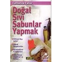 Doğal Sıvı Sabunlar Yapmak - Catherine Failor