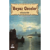 Beyaz Geceler - Fyodor Mihayloviç Dostoyevski - Anonim Yayınları
