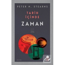 Tarih İçinde Zaman - Peter N. Stearns - Ketebe