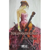 Dokunmasın Kimse - Atife Tenruh - Gülnar Yayınları