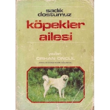Sadık Dostumuz Köpekler Ailesi - Orhan Öncül