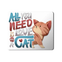 Kedi Cat All You Need İs Love A Cat Mouse Pad Mousepad