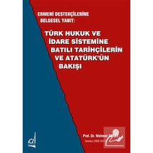 Ermeni Destekçilerine Belgesel Yanıt: Türk Hukuk Ve İdare Sist...