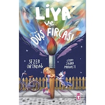Liya Ve Düş Fırçası / Sezer Ortadağ