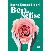 Ben Nefise - Berna Kumaş Sipahi - Doğan Kitap