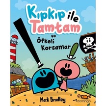 Kıpkıp İle Tamtam Ve Öfkeli Korsanlar