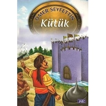 Ömer Seyfettin Dizisi 09: Kütük - Ömer Seyfettin - Parıltı Yayınları