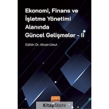 Ekonomi Finans ve İşletme Yönetimi Alanında Güncel Gelişmeler - 2- Nobel Bilimsel Eserler