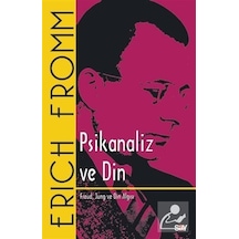 Psikanaliz ve Din / Erich  Fromm