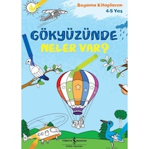 Gökyüzünde Neler var? Boyama Kitaplarım 4 - 5 Yaş- İş Bankası Kültür Yayınları