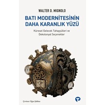 Batı Modernitesinin Daha Karanlık Yüzü