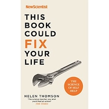 This Book Could Fix Your Life: The Science Of Self Help