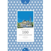 İstanbul’Un 100 Sultan Iı. Abdülhamid Eseri-İstanbul´Un Yüzleris.
