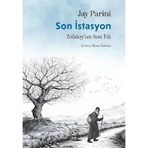 Son İstasyon Tolstoy'un Son Yılı / Jay Parini