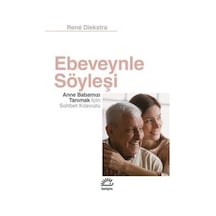 Ebeveynle Söyleşi - Anne Babamızı Tanımak İçin Sohbet Kılavuzu - Rene Diekstra - İletişim Yayınları