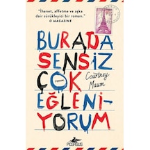 Burada Sensiz Çok Eğleniyorum