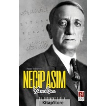 Necip Asım Yazıksız - Hayatı ve Eserleri - Ercüment Sarıay - Alka Yayınevi