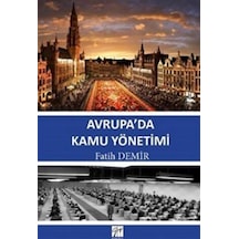 Avrupa'da Kamu Yönetimi - Fatih Demir - Gazi Kitabevi