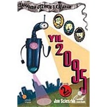 Zamanda Gezinen Üç Kafadar - Yıl 2095 - Jon Scieszka - Günışığı Kitaplığı