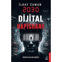 2030 Dijital Hapishane / İlkay Zaman