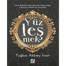 Yüzleşmek / Tuğba Akbey İnan