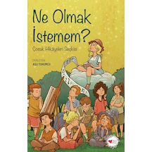 Ne Olmak İstemem