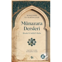 Münazara Dersleri & Risale Fî Adabi'l-bahs / Muhammed Yazıcı