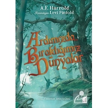 Ardımızda Bıraktığımız Dünyalar / A. F. Harrold