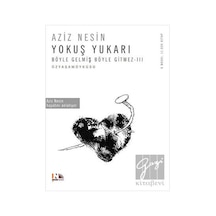 Böyle Gelmiş Böyle Gitmez 3 - Yokuş Yukarı - Aziz Nesin - Nesin Yayınevi