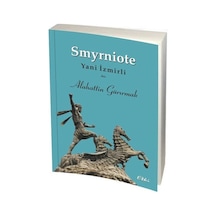 Smyriote-Yani İzmirli - Alahattin Gürırmak - Etki Yayınları