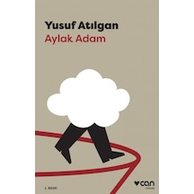 Aylak  Adam - Yusuf Atılgan - Can Yayınları