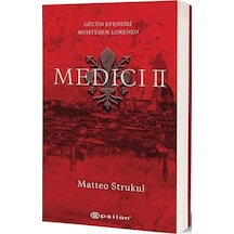 Medici 2 - Gücün Efendisi Muhteşem Lorenzo - Matteo Strukul - Epsilon Yayınevi