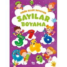Minik Eller Boyuyor - Sayılar Boyama Kitabı Örnek Resimli