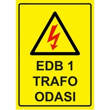 Edb 1 Trafo Odası İsg Uyarı Levhası Pvc A5 15x21 Cm