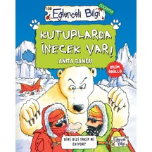 Kutuplarda İnecek Var Eğlenceli Bilgi Anita Ganeri Eğlenceli Bilgi Dünyası Eğlenceli Coğrafya Türkçe