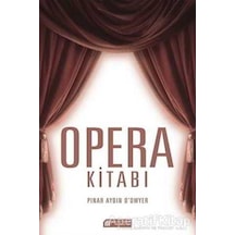 Opera Kitabı - Pınar Aydın O'dwyer - Akılçelen Kitaplar