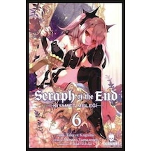 Seraph of the End 6-Kıyamet Meleği - Takaya Kagami - Kurukafa