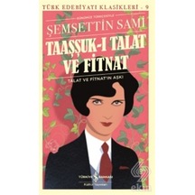 Taaşşuk I Talat ve Fitnat Günümüz Türkçesi -Şemsettin Sami