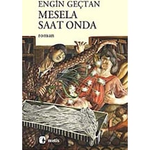 Mesela Saat Onda - Engin Geçtan - Metis Yayınları