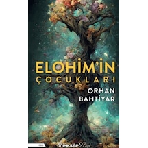 Elohim'in Çocukları - Orhan Bahtiyar - İnkılap Kitabevi