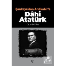 Çankaya'dan Anıtkabir'e Dahi Atatürk- Halk Kitabevi