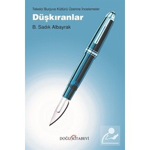 Düşkıranlar - B. Sadık Albayrak - Doğu Kitabevi