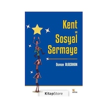 Kent Ve Sosyal Sermaye / Osman Alacahan