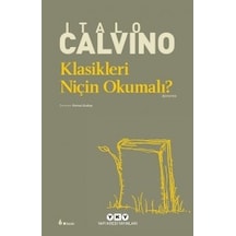 Klasikleri Niçin Okumalı? - Italo Calvino - Yapı Kredi Yayınları