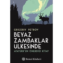 Beyaz Zambaklar Ülkesinde / Grigory Petrov 9789751418609