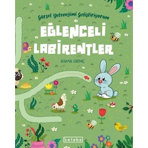 Eğlenceli Labirentler - Görsel Yeteneğimi Geliştiriyorum - Esma Genç - Ketebe